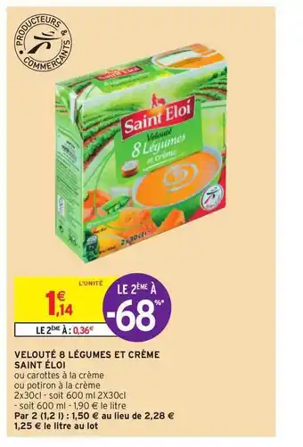 Intermarché Hyper Velouté 8 Légumes Et Crème Saint éloi offre
