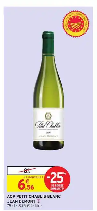 Intermarché Hyper Aop Petit Chablis Blanc Jean Demont offre