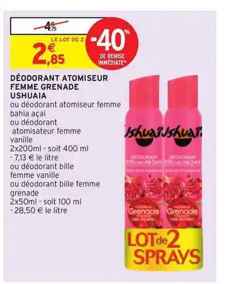 Intermarché Hyper Déodorant Atomiseur Femme Grenade Ushuaia offre