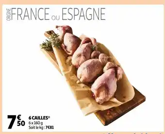 Auchan 6 cailles offre