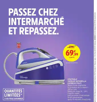 Intermarché Hyper Centrale Vapeur Vaporella Express Polti offre