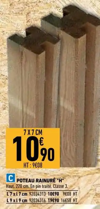 Brico Cash Poteau rainuré offre