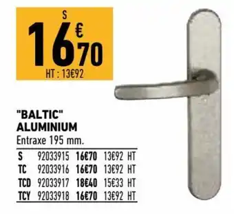 Brico Cash "Baltic" aluminium offre