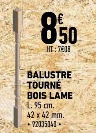 Balustre tourné bois lame