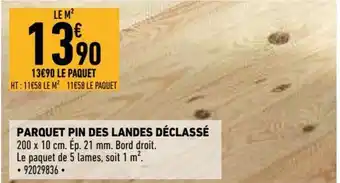 Brico Cash Parquet pin des lanndes déclassé offre
