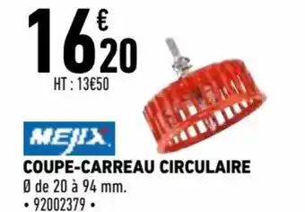 Brico Cash Coupe-carreau circulaire offre
