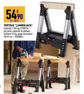 Brico Cash Tréteau Lumberjack offre