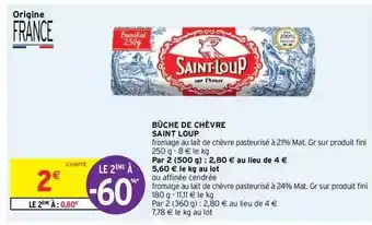 Intermarché Express Bûche De Chèvre Saint Loup offre