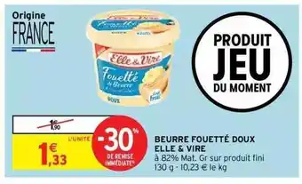 Intermarché Express Beurre Fouetté Doux Elle & Vire offre