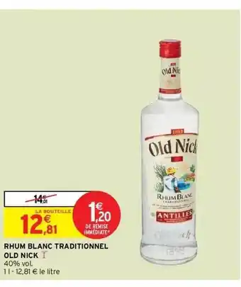 Intermarché Express Rhum Blanc Traditionnel Old Nick offre