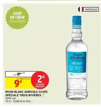 Intermarché Express Rhum Blanc Agricole Cuvée Spéciale Trois Rivières offre