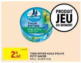Intermarché Express Thon Entier Huile D'olive Petit Navire offre