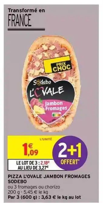 Intermarché Express Pizza L'ovale Jambon Fromages Sodebo offre