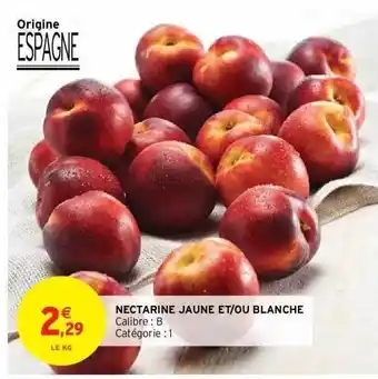Intermarché Express Nectarine Jaune Et-ou Blanche offre