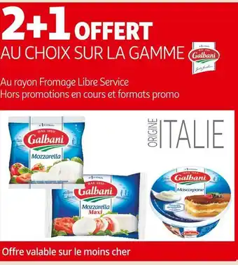 Auchan Galbani bon plan choix sur la gamme galbani offre