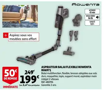 Auchan Rowenta aspirateur balai flexible rh6971 offre