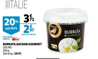 Auchan Auchan gourmet burrata offre