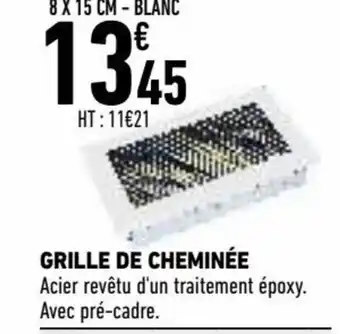 Brico Cash Grille de Cheminée offre