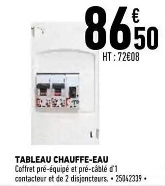 Brico Cash Tableau Chauffe-Eau offre