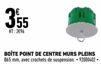 Brico Cash Boîte Point de Centre Murs Pleins offre