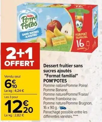 Carrefour Pom'potes dessert fruitier sans sucres ajoutés "format familial" offre