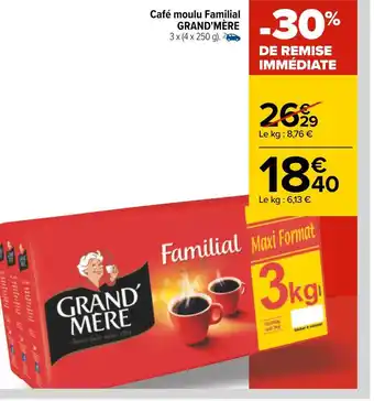 Carrefour Grand'mère café moulu familial offre