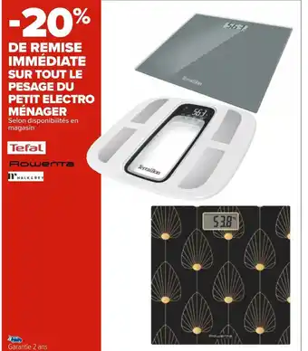 Carrefour Tefal / rowenta bon plan sur tout le pesage du petit electro ménager offre