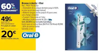 Carrefour Oral-b brosse à dents + etui offre