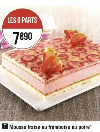 Géant Casino Mousse fraise ou framboise ou poire offre