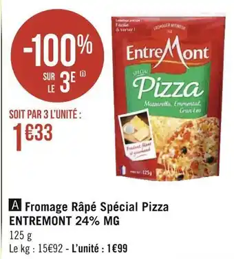 Géant Casino Entremont fromage râpé spécial pizza 24% mg offre