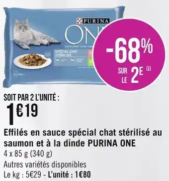 Géant Casino Purina one effilés en sauce spécial chat stérilisé au saumon et à la dinde offre