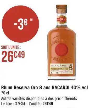 Géant Casino Bacardi rhum reserva oro 8 ans 40% vol offre