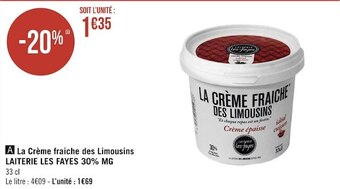 Géant Casino Laiterie les fayes la crème fraiche des limousins 30% mg offre