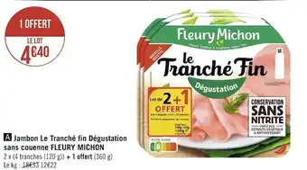 Géant Casino Fleury michon jambon le tranché fin dégustation sans couenne offre