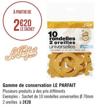Géant Casino Le parfait gamme de conservation offre
