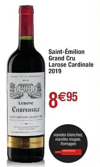Cora x Carrefour Saint-émilion Grand Cru Larose Cardinale 2019 offre