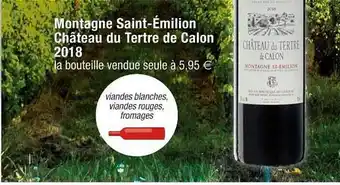 Cora x Carrefour Montagne Saint-émilion Château Du Tertre De Calon 2018 offre