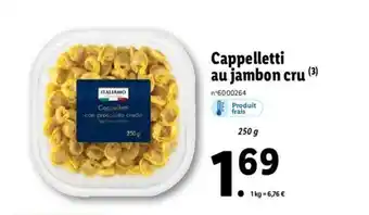 Lidl Cappelletti Au Jambon Cru offre