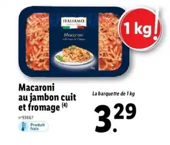 Lidl Macaron Au Jambon Cuit Et Fromage offre