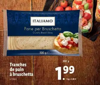Lidl Tranches De Pain A Bruschetta offre