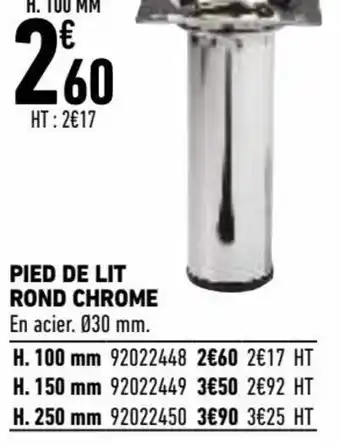 Brico Cash Pied de lit rond chrome offre