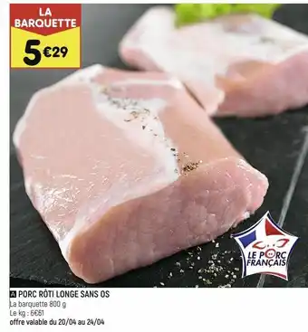 Leader Price Porc rôti longe sans os offre