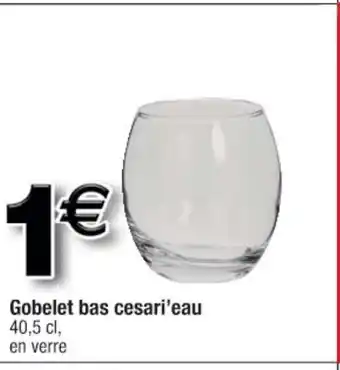 Cora x Carrefour Gobelet bas cesari'eau offre