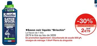 Monoprix Briochin savon noir liquide offre