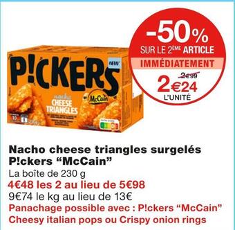 Monoprix Mccain nacho cheese triangles surgelés p!ckers offre