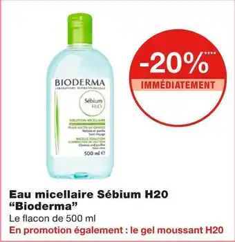 Monoprix Bioderma bon plan sur l'eau micellaire sébium h20 offre