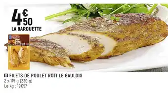Petit Casino Le gaulois filets de poulet rôti offre