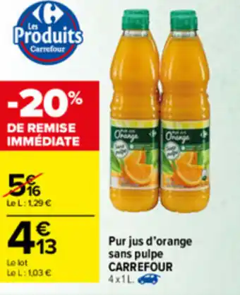 Carrefour Market Pur Jus d'orange Sans pulpe Carrefour offre