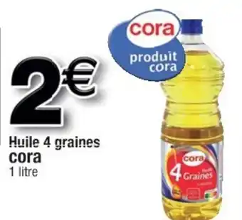 Cora x Carrefour Huile 4 graines Cora offre