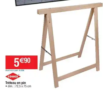 Cora x Carrefour Tréteau en pin offre